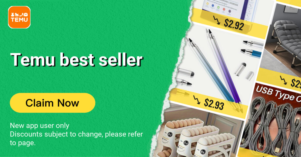 Temu best seller offer, claim now, new app user only, discounts subject to change, please refer to page
